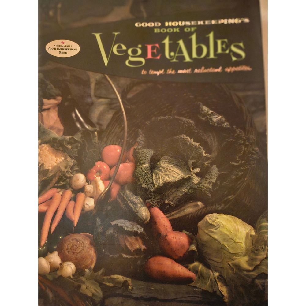 Vintage 1958 Good Housekeeping Book of Vegetables Cookbook Retro Mid Century